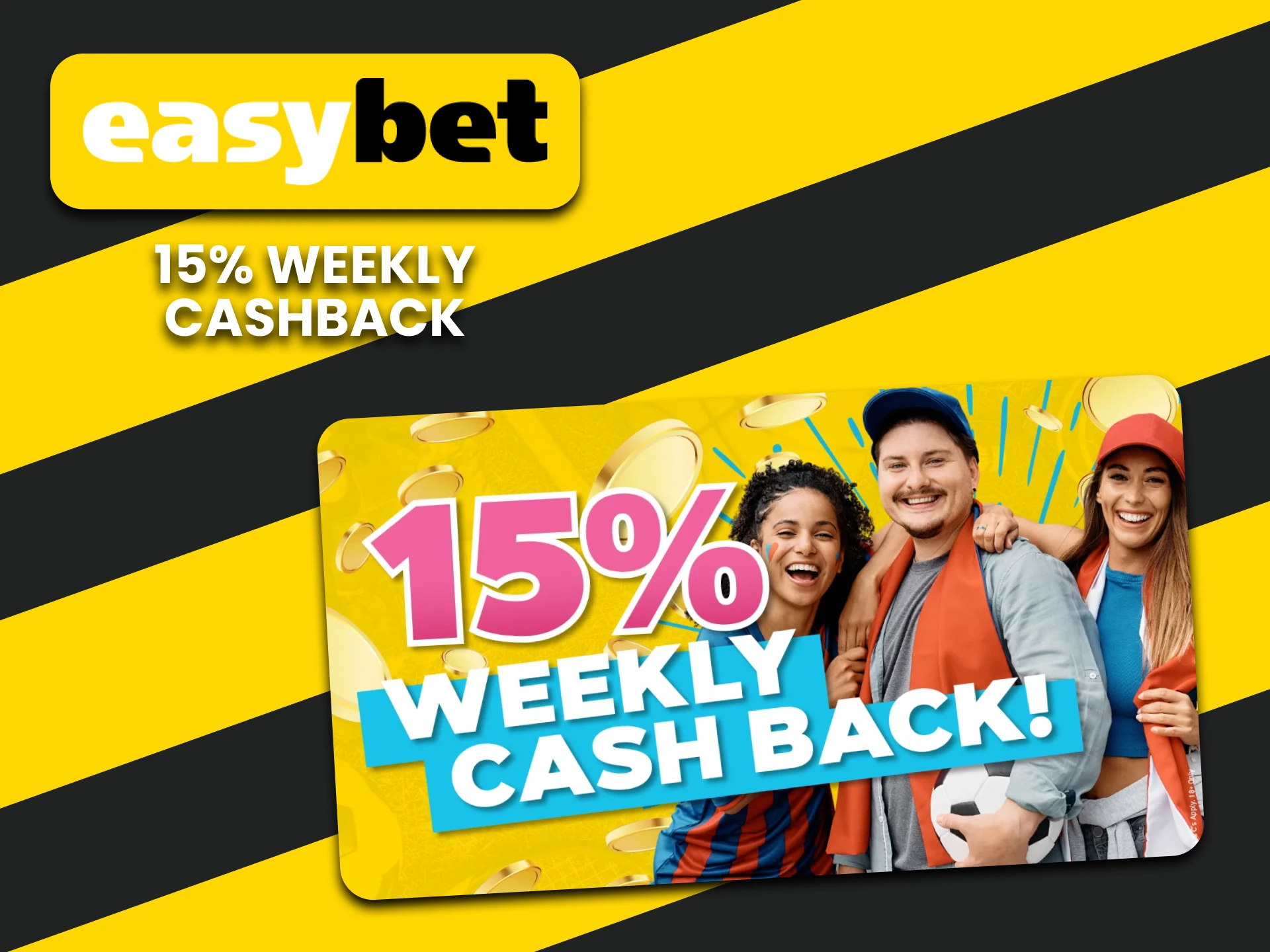 EasyBet gives a bonus in the form of cashback.